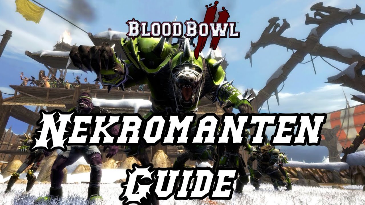 Blood Bowl 2 | Talk/Guide | Einsteigerleitfaden | Nekromanten - YouTube