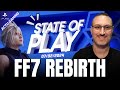 STATE OF PLAY FF 7 REBIRTH 😱