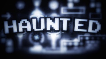 (Harder 7*) // "Haunted" by sSalt [1.9 GDPS Reupload]