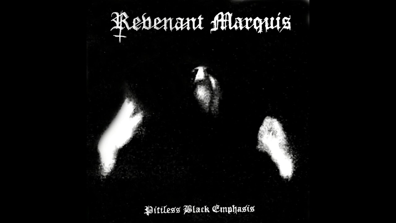 Revenant Marquis - Pitiless Black Emphasis (Ep: 2018) dark funeral secrets of the black arts