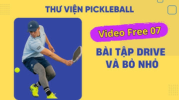 Free 7. Bài tập Drive và Bỏ nhỏ  #pickleball #pickleballvietnam #thuvienpickleball