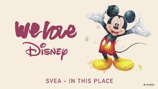 Svea - In This Place [Audio] | We Love Disney