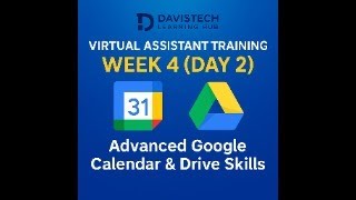Virtual Assistant Training Week 4 (Day 2) | Advanced Google Calendar & Drive Skills