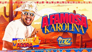 A FAMOSA KAROLINA - Tributo a Luiz Gonzaga - Luiz Poderoso Chefão