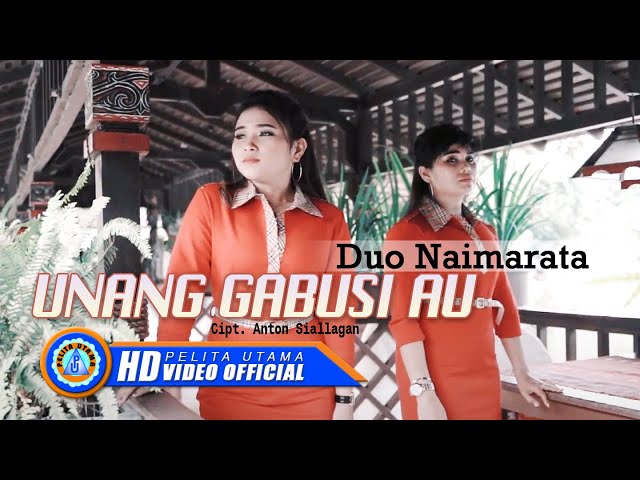 Duo Naimarata - UNANG GABUSI AU | Lagu Batak Terpopuler 2022 ( Official Music Video ) class=