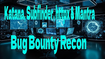 Advanced Bug Bounty Recon Using Katana, Subfinder, httpx & Mantra