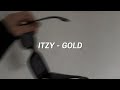ITZY GOLD Easy Lyrics