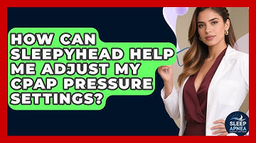 How Can SleepyHead Help Me Adjust My CPAP Pressure Settings? - Sleep Apnea Support Network