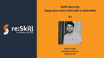 AWS Security: Deep dive with AWS IAM & AWS KMS