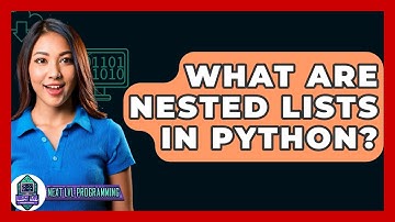 What Are Nested Lists In Python? - Next LVL Programming