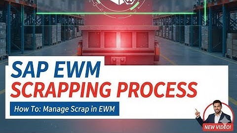 How Scrapping Works in SAP EWM | Step-by-Step Process