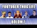 Youtuber Thug Life | #7 | Oyun Portal - Rodinya - Sarp Atilla - Garbarius - Minecraft Evi