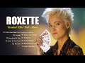 The Very Best Of Roxette ️🎼 Roxette Greatest Hits Full Album 🎼 Roxette Collection