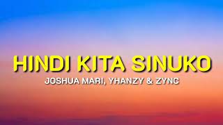 Hindi Kita Sinuko - Joshua Mari, Yhanzy & Zync(Lyrics Video)