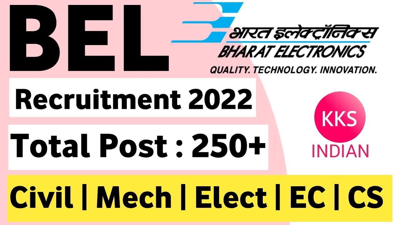 BEL Recruitment 2022 | Total Post 250+ | BEL New Vacancy 2022 | Civil Engineering Jobs