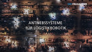 Antriebssysteme für Logistikrobotik