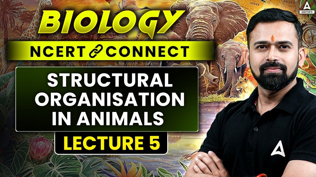 Structural Organisation in Animals Class 11| NEET 2025 | Biology NCERT ...