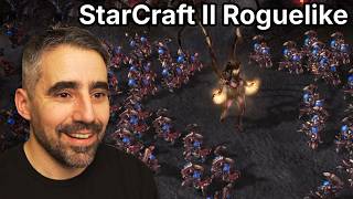 They die, I get stronger: The ultimate StarCraft II roguelike experience