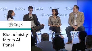 CogX 2018 - Biochemistry Meets AI Panel | CogX