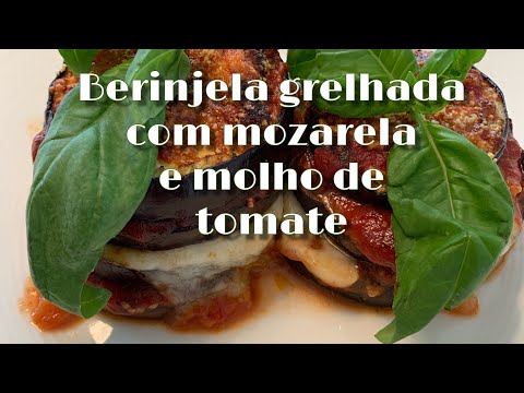 Vídeo: Como Fazer Berinjela Grelhada Com Tomate E Molho De Alho