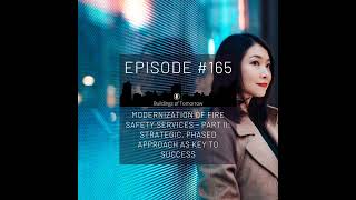 #165 Modernization of fire safety services – Part II: Strategic, phased approach as key to success