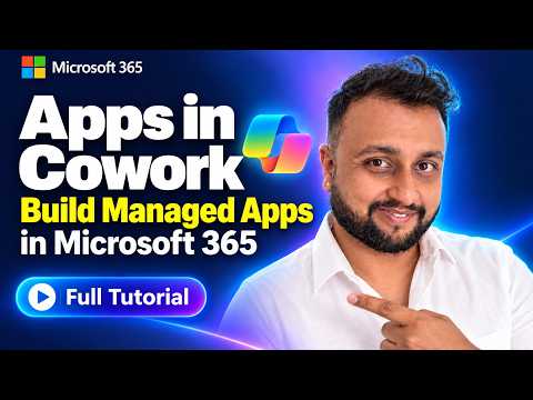 Apps in Cowork: Build Managed Apps in Microsoft 365 | Full Tutorial