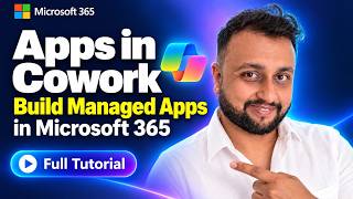 Apps in Cowork: Build Managed Apps in Microsoft 365 | Full Tutorial screenshot 4