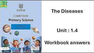 Cambridge science grade 6|The Diseases |Unit 1.4| Workbook answers|