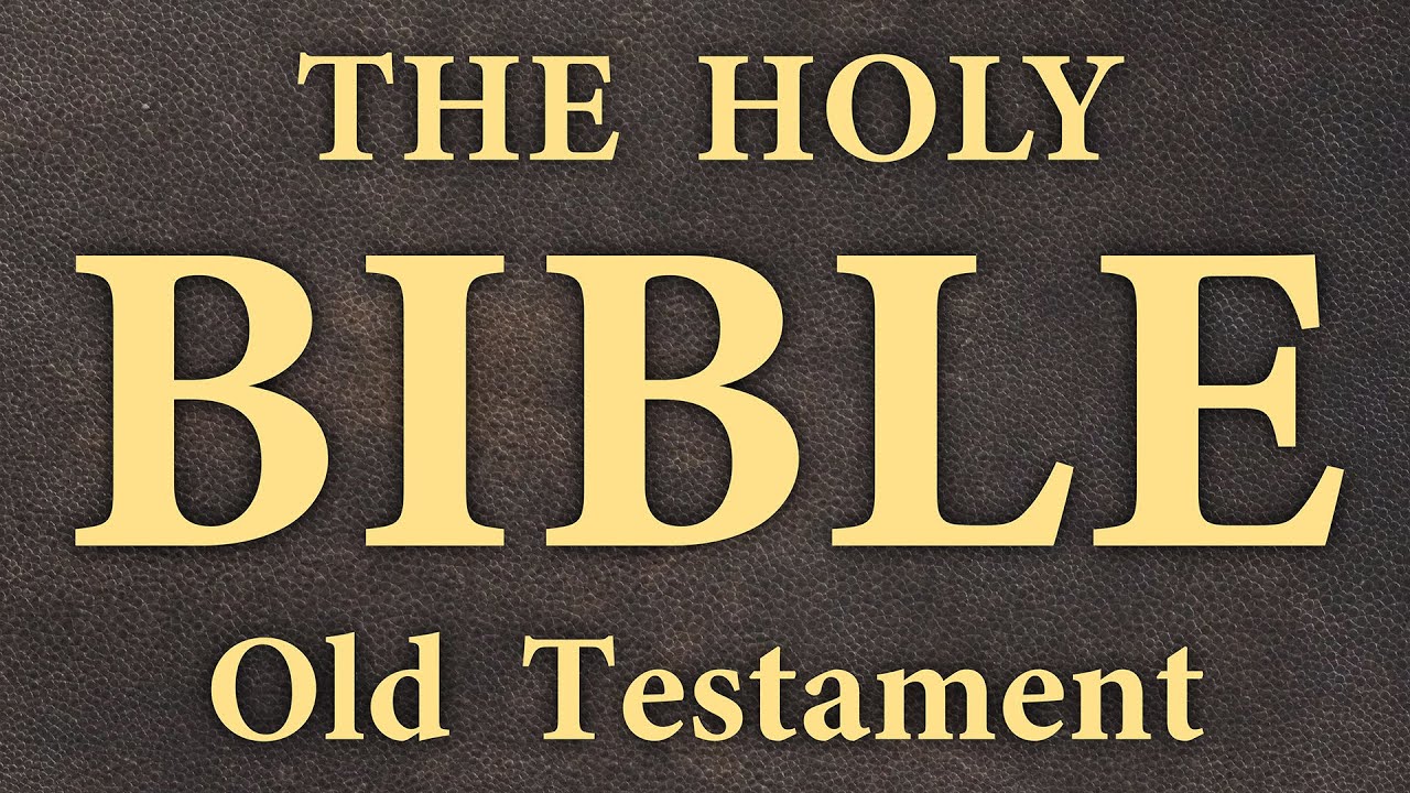 OLD TESTAMENT King James Bible - YouTube