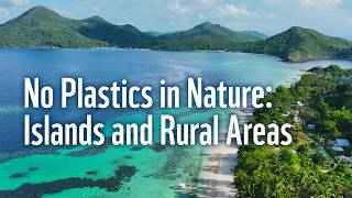 No Plastics In Nature: Islands and Rural Areas