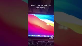 Mom not me MacBook Pro not a joke