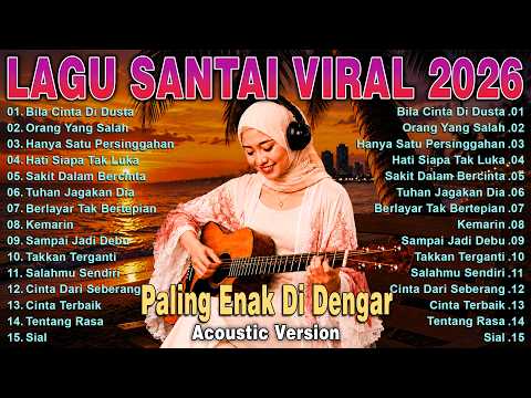 Album Lagu Santai Viral TikTok 2026🔥Lagu Pop Indonesia Terbaru & Paling Hits 2026🔥