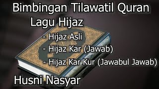 Bimbingan Tilawatil Quran lagu Hijaz_Husni nasyar (Part 3)