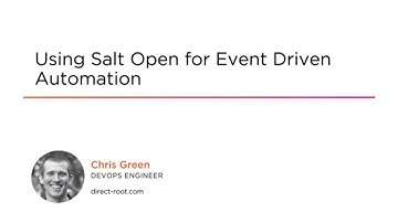 Salt Open Skills: Using Salt Open for Event Driven Automation Course Preview