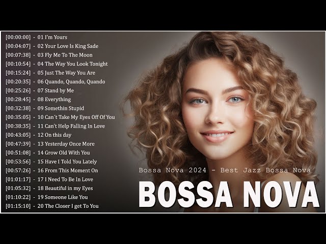 Best Bossa Nova Mix 2024 ⛳ Best Relaxing Bossa Nova Songs 2024 🪐 Jazz Bossa Nova Covers class=