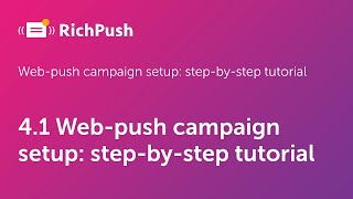 4.1 Web-push campaign setup: step-by-step tutorial