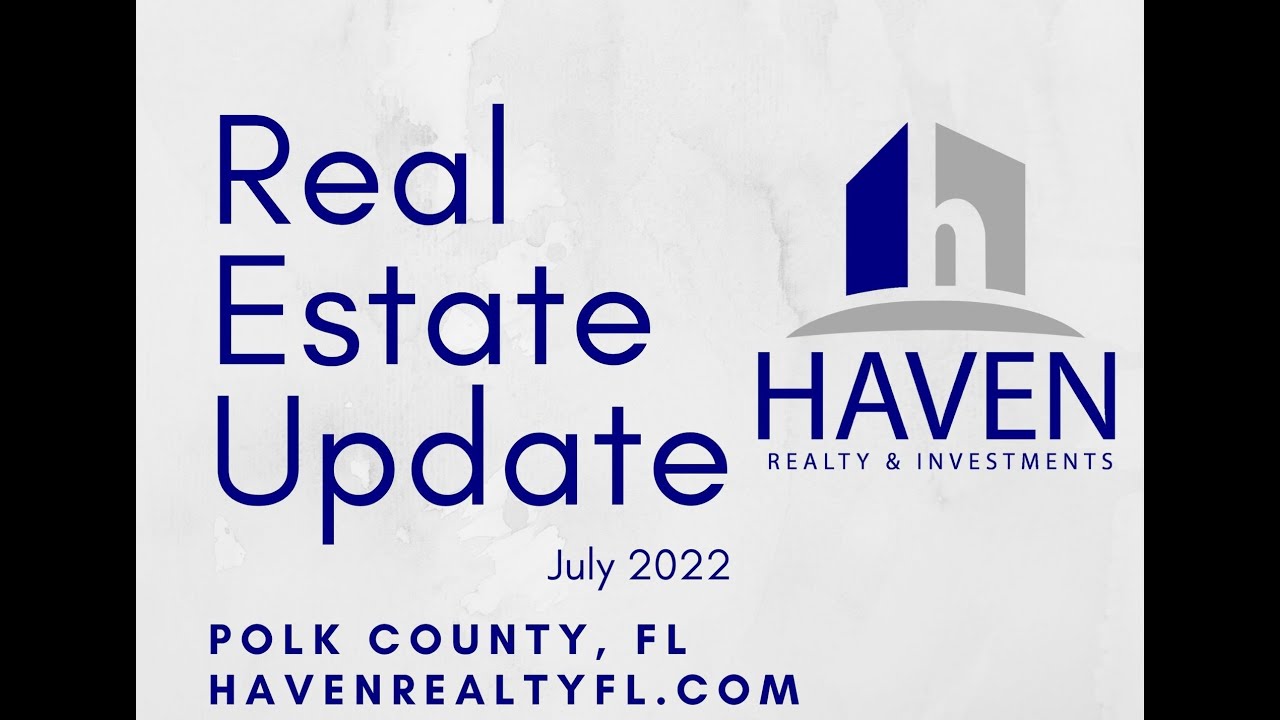 July 2022 Polk County Real Estate Update YouTube