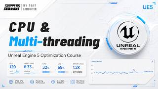 CPU & Multithreading - Unreal Engine 5 Optimization Course