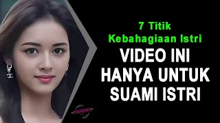 JANGAN LIHAT INI JIKA BELUM MENIKAH 🔴 7 Titik Kebahagiaan Istri