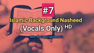 Islamic Background Nasheed (Vocals Only) ᴴᴰ #7