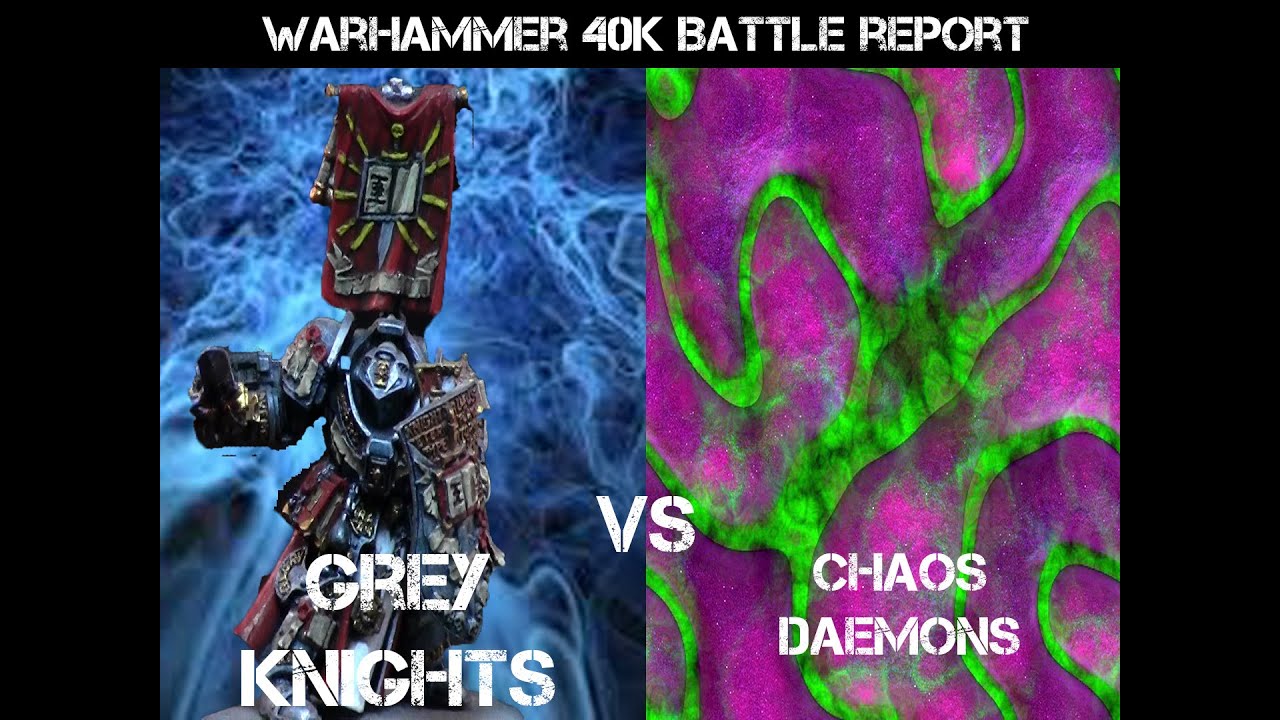 Grey Knights vs Chaos Daemons Warhammer 40K Battle Report - Jay Knight BatRep 44 Part 1/2