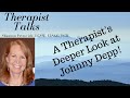 A Therapist's Deeper Look at Johnny Depp!