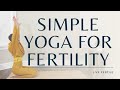 7minute yoga for fertility  simply fertile