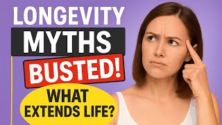 What Really Makes You Live Longer? Debunking Longevity Myths