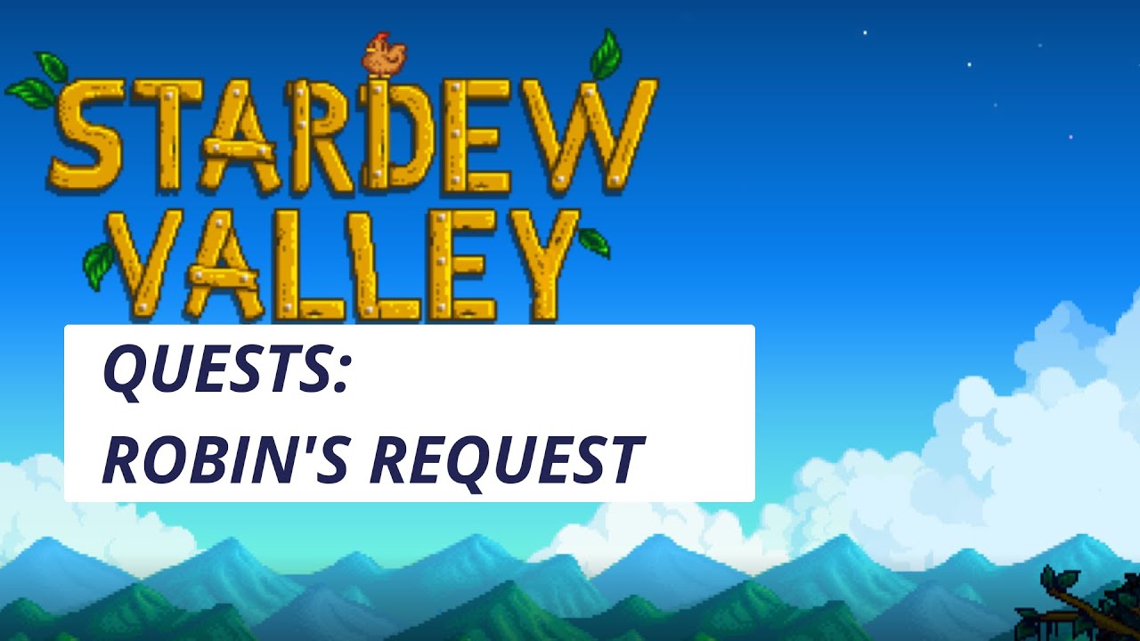 Stardew Valley Quest: Robin's Request