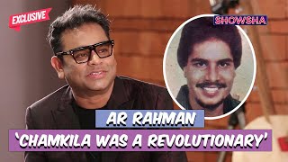 AR Rahman On Why Chamkila Was A Revolutionary And His Favourite Song From The Film I Exclusive