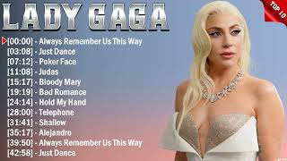 Lady Gaga Greatest Hits 2024 Collection - Top 10 Hits Playlist Of All Time