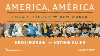 America, América: A New History of the New World America, América: A New History of the New World