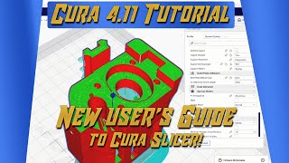 Introduction to Cura 4.11 - How to use Cura slicer