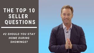 Should You Stay Home During Buyers Showings